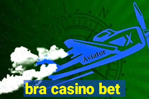 bra casino bet